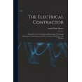 thumbnail image 1 of The Electrical Contractor: Principles of Cost-keeping and Estimating, Wiring and Illumination Calculations and Other Tec, (Paperback), 1 of 1