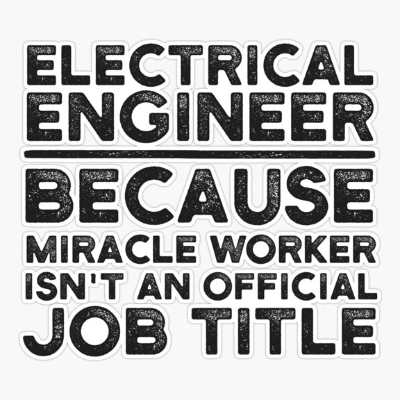 Electrical Engineer Because Miracle Worker Isn'T An Official Job Title Er, Phone Decal Water Bottle Stickers Car Decals, Funny Birthday Gift