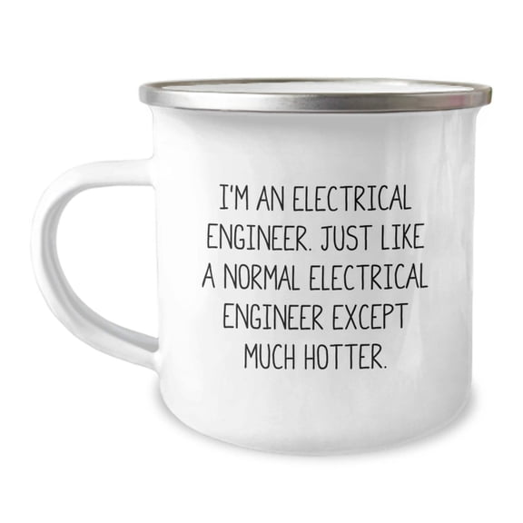 Electrical Engineer Gifts, Funny Quotes, 12 oz Stainless Steel Camping Mug for Birthday Men, Women, Friends, Coworkers, Family