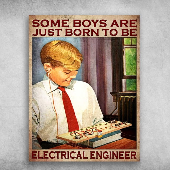 Electrical Engineer Poster - Some Boys Are Just Born To Be, Electric Engineer, Gift For Electric Engineer 11 x 17 Inch Poster