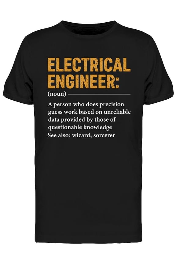 Electrical Engineer Quotes T-Shirt Men -Image by Shutterstock, Male Small