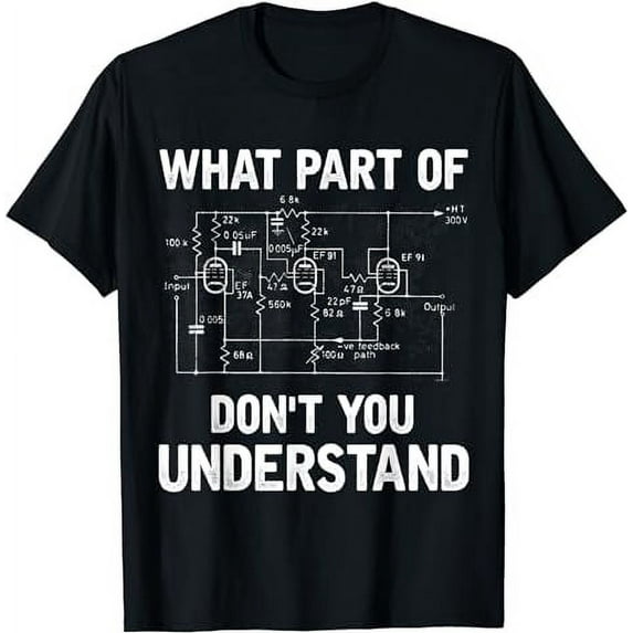 Electrical Engineer What Part of Don't You Understand Gift T-Shirt