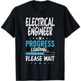 thumbnail image 1 of Electrical Engineer in Progress T-Shirt, 1 of 4