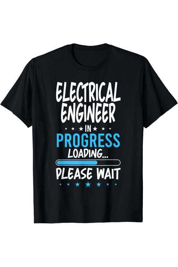 Electrical Engineer in Progress T-Shirt