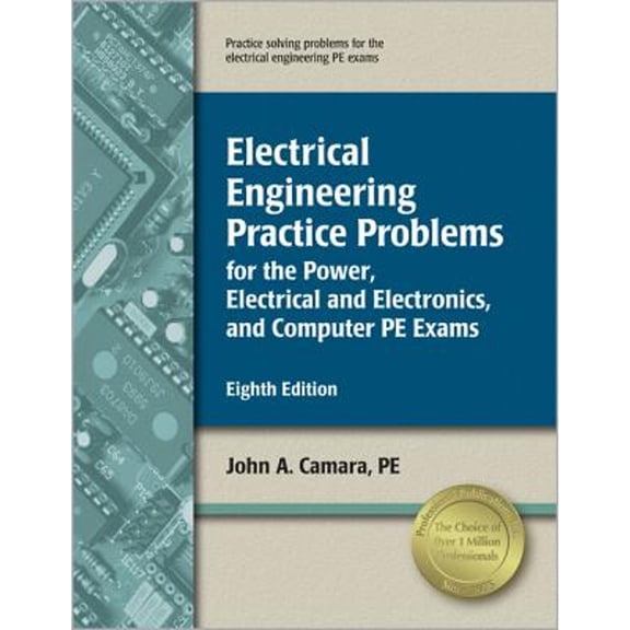 Pre-Owned Electrical Engineering Practice Problems: For the Power, Electrical and Electronics, and Computer PE Exams (Paperback) 1591261120 9781591261124