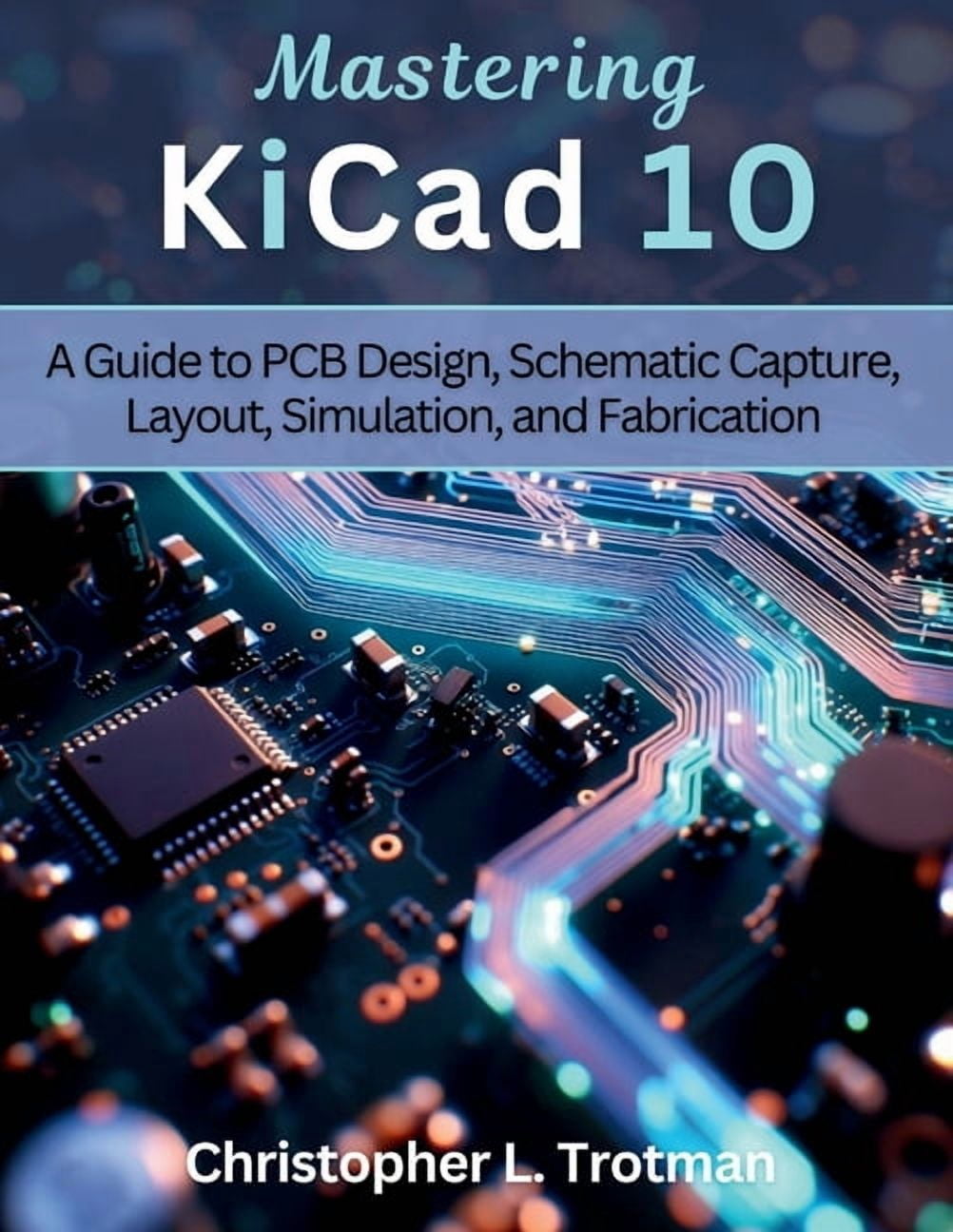 Electrical Engineering and Programming B Mastering KiCad 10: A Guide to ...