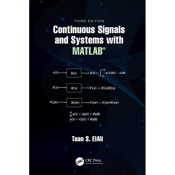 Electrical Engineering Textbook Continuous Signals and Systems with Matlab(r), (Hardcover)