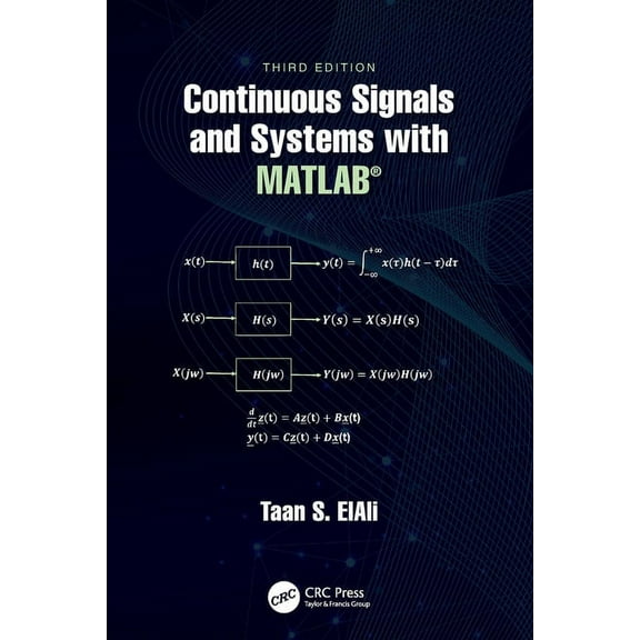 Electrical Engineering Textbook Continuous Signals and Systems with MATLAB(R), (Paperback)