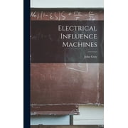 Electrical Influence Machines Hardcover