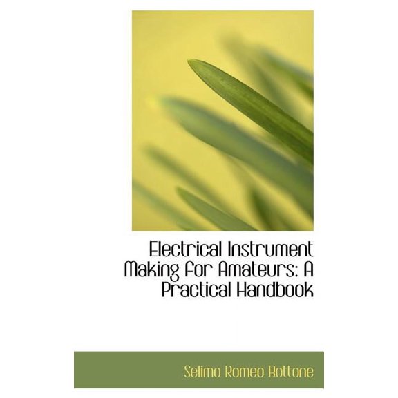 Electrical Instrument Making for Amateurs: A Practical Handbook (Hardcover)