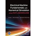 thumbnail image 1 of Electrical Machine Fundamentals with Numerical Simulation Using MATLAB / Simulink, (Hardcover), 1 of 1
