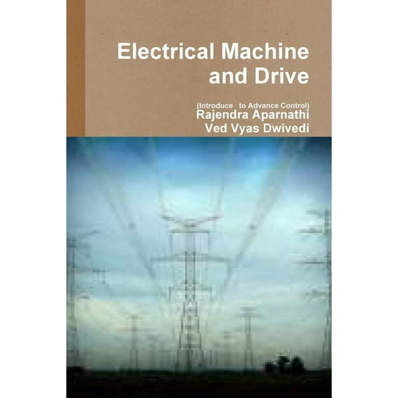 Electrical Machine and Drive (Introduce to Advance Control), (Paperback)