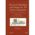 thumbnail image 1 of Electrical Modeling and Design for 3D System Integration: 3D Integrated Circuits and Packaging, Signal Integrity, Power , (Hardcover), 1 of 1