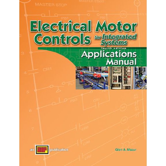 Pre-Owned Electrical Motor Controls for Integrated Systems Applications Manual (Paperback) 0826912206 9780826912206