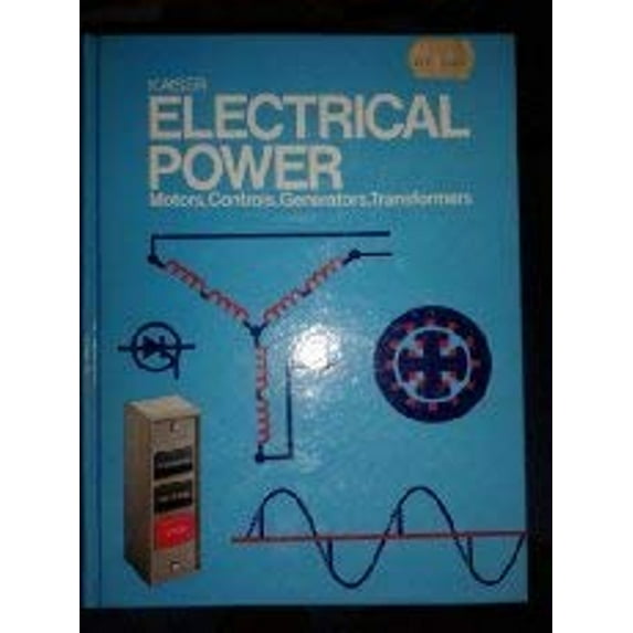 Pre-Owned Electrical power: Motors, controls, generators, transformers (Hardcover) 0870063278 9780870063275