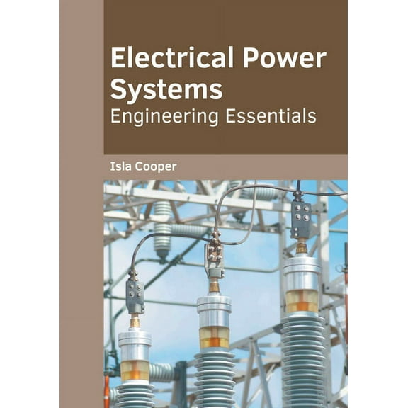 Electrical Power Systems: Engineering Essentials, (Hardcover)
