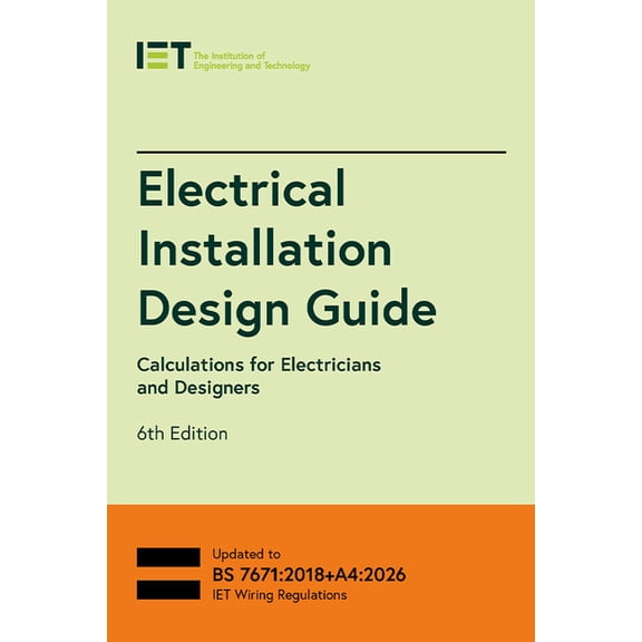 Electrical Regulations Electrical Installation Design Guide: Calculations for Electricians and Designers, (Paperback)