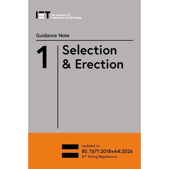 Electrical Regulations Guidance Note 1: Selection & Erection, (Paperback)