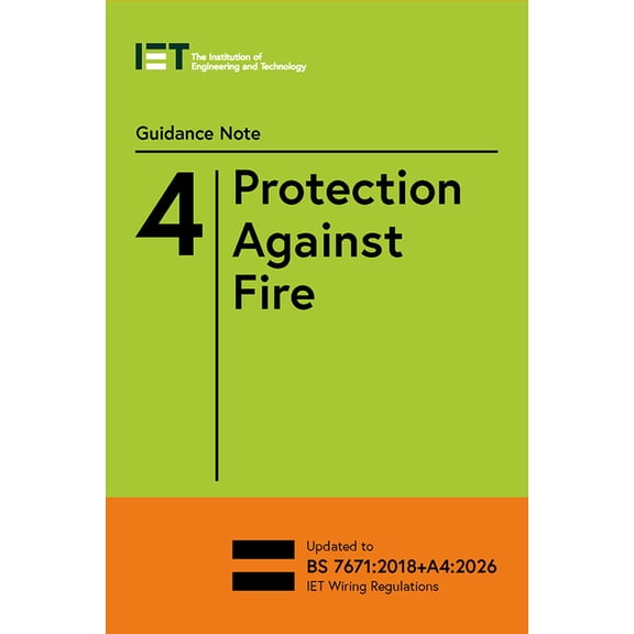 Electrical Regulations Guidance Note 4: Protection Against Fire, (Paperback)