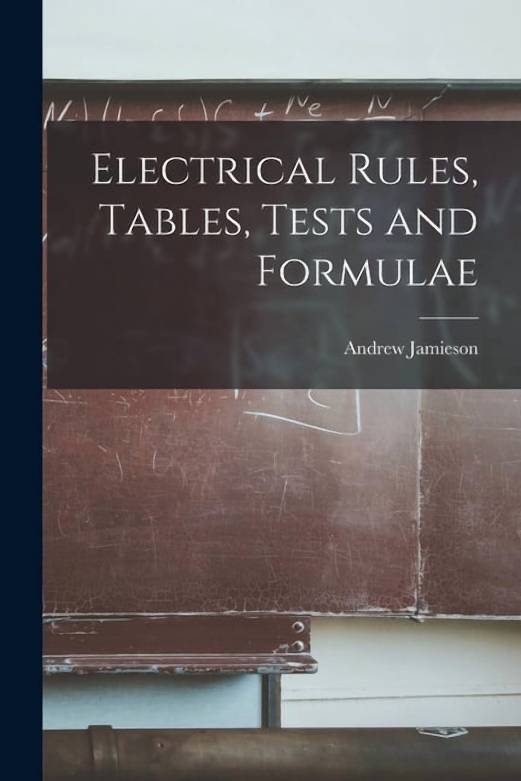 Electrical Rules, Tables, Tests and Formulae, (Paperback) - Walmart.com