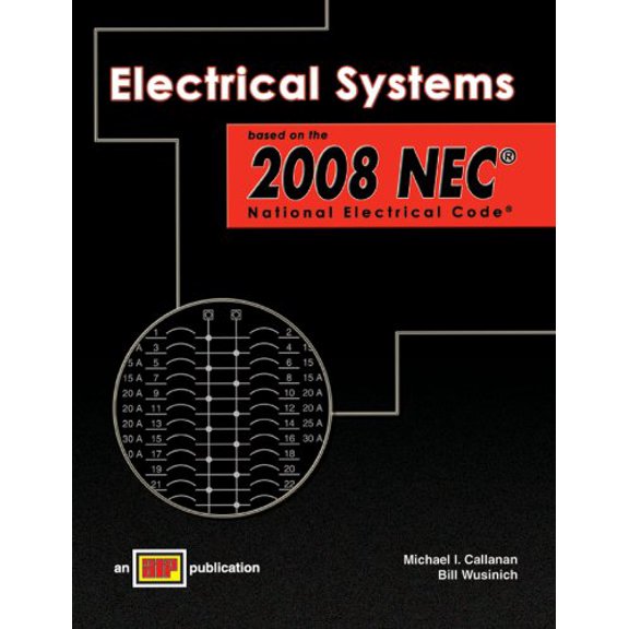Pre-Owned Electrical Systems Based on the 2008 NEC (Paperback) 0826917453 9780826917454