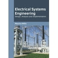 thumbnail image 1 of Electrical Systems Engineering: Design, Analysis and Implementation, (Hardcover), 1 of 1