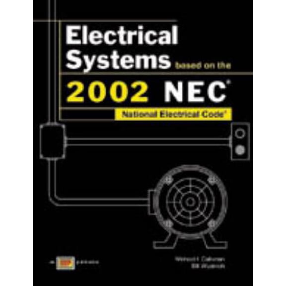 Pre-Owned Electrical Systems Based on the 2002 NEC (Paperback) 0826916945 9780826916945