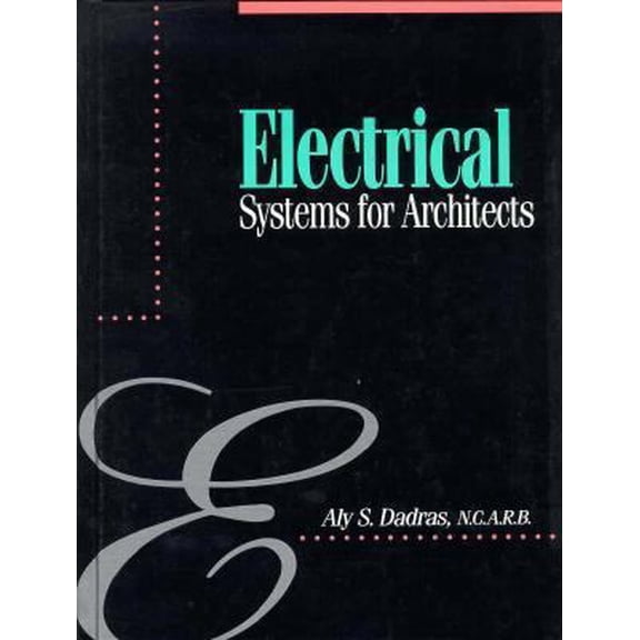Pre-Owned Electrical Systems for Architects (Hardcover) 0070150788 9780070150782
