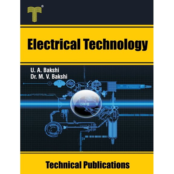 Electrical Technology: Tariff, Illumination, Electrical Machines, Solid State Speed Control, (Paperback)