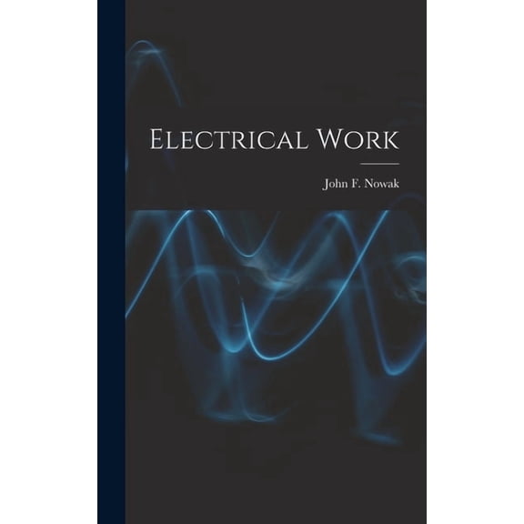 Electrical Work, (Hardcover)