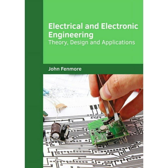 Electrical and Electronic Engineering: Theory, Design and Applications, (Hardcover)