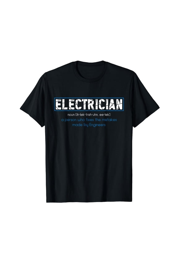 Electrician Definition - Funny Dictionary Gift T-Shirt