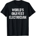 thumbnail image 1 of Electrician T-Shirt Okayes Electrician Tshirt Funny Gift Tee T-Shirt, 1 of 4