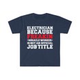 thumbnail image 1 of Electrician because Miracle Worker not a job title Unisex T-shirt S-3XL, 1 of 2
