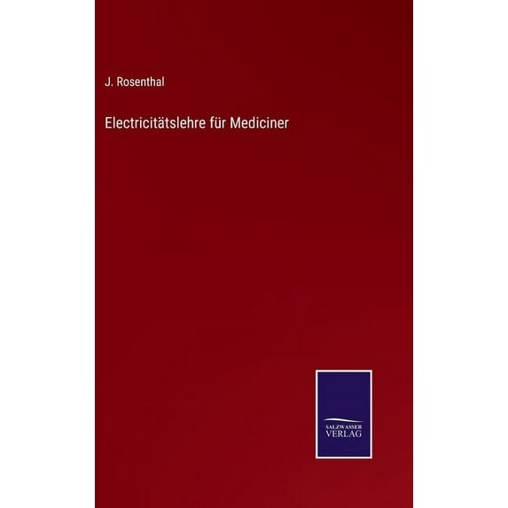 Electricitätslehre für Mediciner (Hardcover)