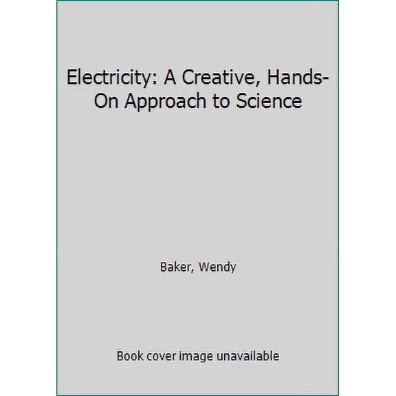 Pre-Owned MAKE IT WORK ELECTRICITY A CREATIVE HANDS ON APPROACH TO SCIENCE (Hardcover) 068971663X 9780689716638