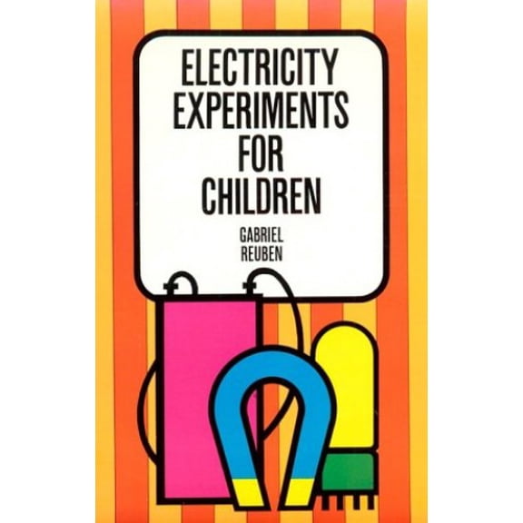 Pre-Owned Electricity Experiments for Children (Paperback) 0486220303 9780486220307