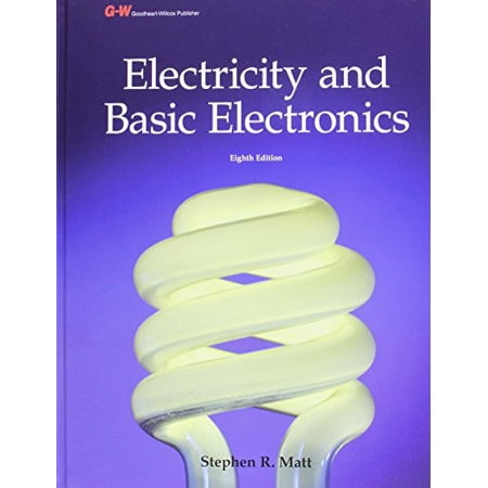 Pre-Owned Electricity and Basic Electronics 9781605259536 1605259535 Paperback Eighth Edition Textbook edition