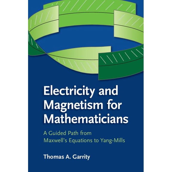Electricity and Magnetism for Mathematicians, (Hardcover)
