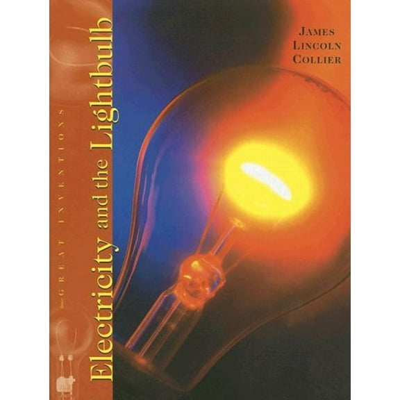 Pre-Owned Electricity and the Light Bulb (Library Binding) 9780761418788