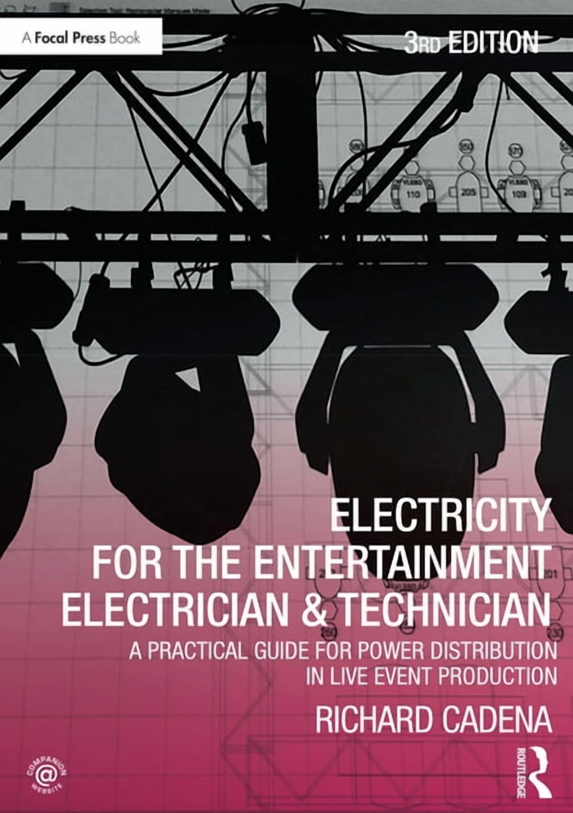 Electricity for the Entertainment Electrician & Technician: A Practical Guide for Power Distribution in Live Event Produ, (Paperback)
