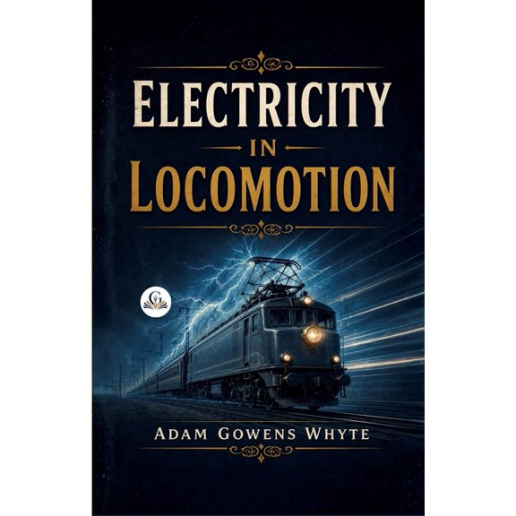 Electricity in Locomotion, (Paperback)