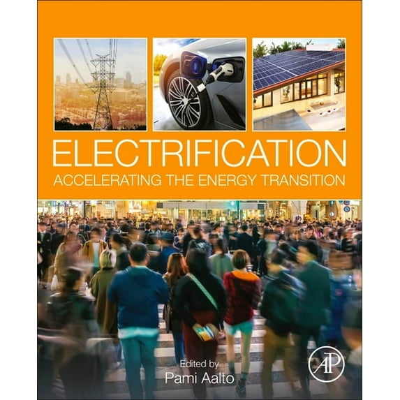 Electrification: Accelerating the Energy Transition, (Paperback)