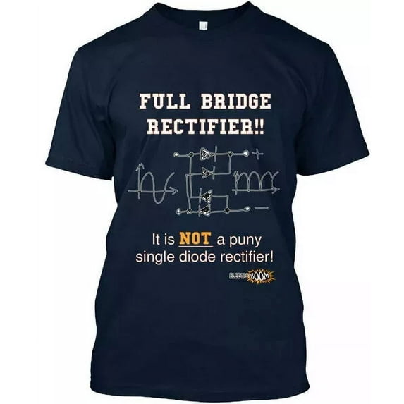 Electroboom Full Bridge Rectifier T-Shirt Unisex S-5XL Hot Trending Shirt, Vintage Birthday Gift
