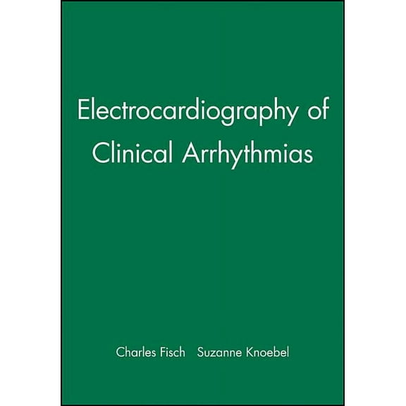 Electrocardiography of Clinical Arrhythmias, (Hardcover)