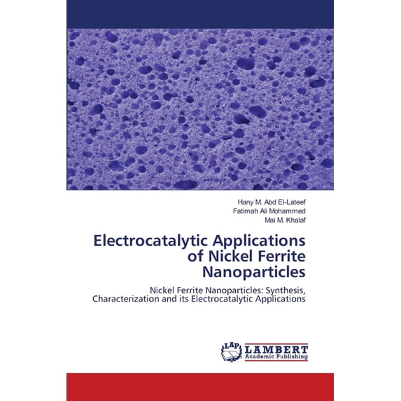 Ferrite Electrocatalytic Applications of Nickel Ferrite Nanoparticles: Nickel ...