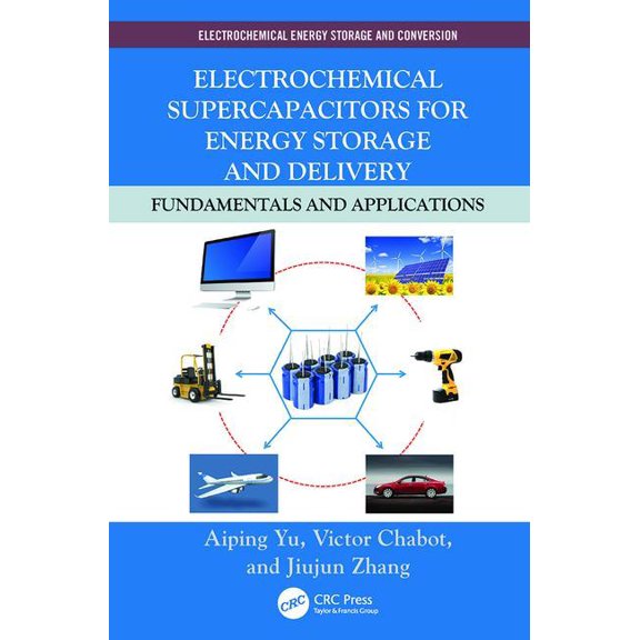 Electrochemical Energy Storage and Conve Electrochemical Supercapacitors for Energy Storage and Delivery: Fundamentals and Applications, (Paperback)
