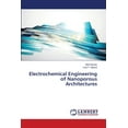 thumbnail image 1 of Electrochemical Engineering of Nanoporous Architectures (Paperback), 1 of 1