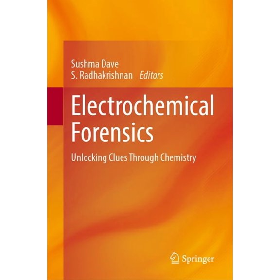 Electrochemical Forensics: Unlocking Clues Through Chemistry, (Hardcover)