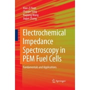 Electrochemical Impedance Spectroscopy in Pem Fuel Cells Fundamentals and Applications, Paperback